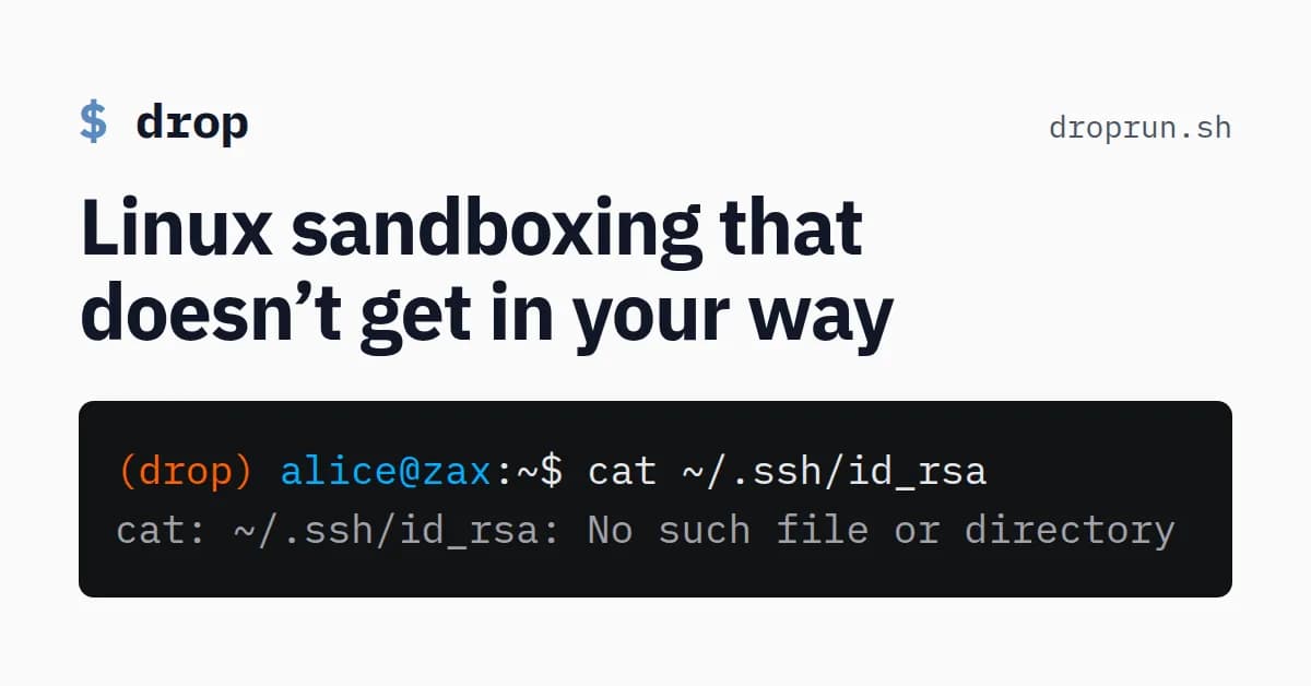 Show HN: Drop - A rootless Linux sandbox with gVisor support