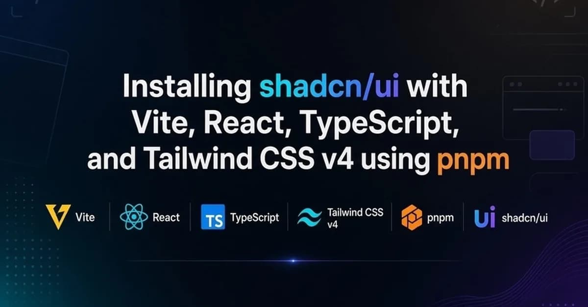 How to install shadcn/ui with Vite, React, TypeScript, and Tailwind CSS v4 using pnpm.