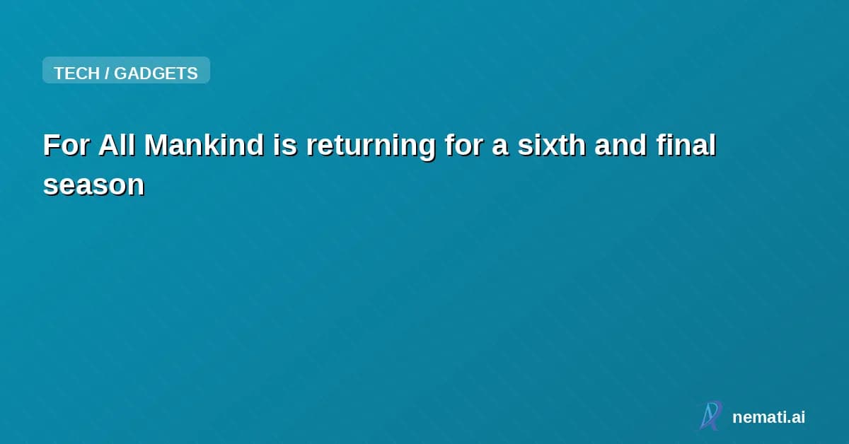 For All Mankind is returning for a sixth and final season