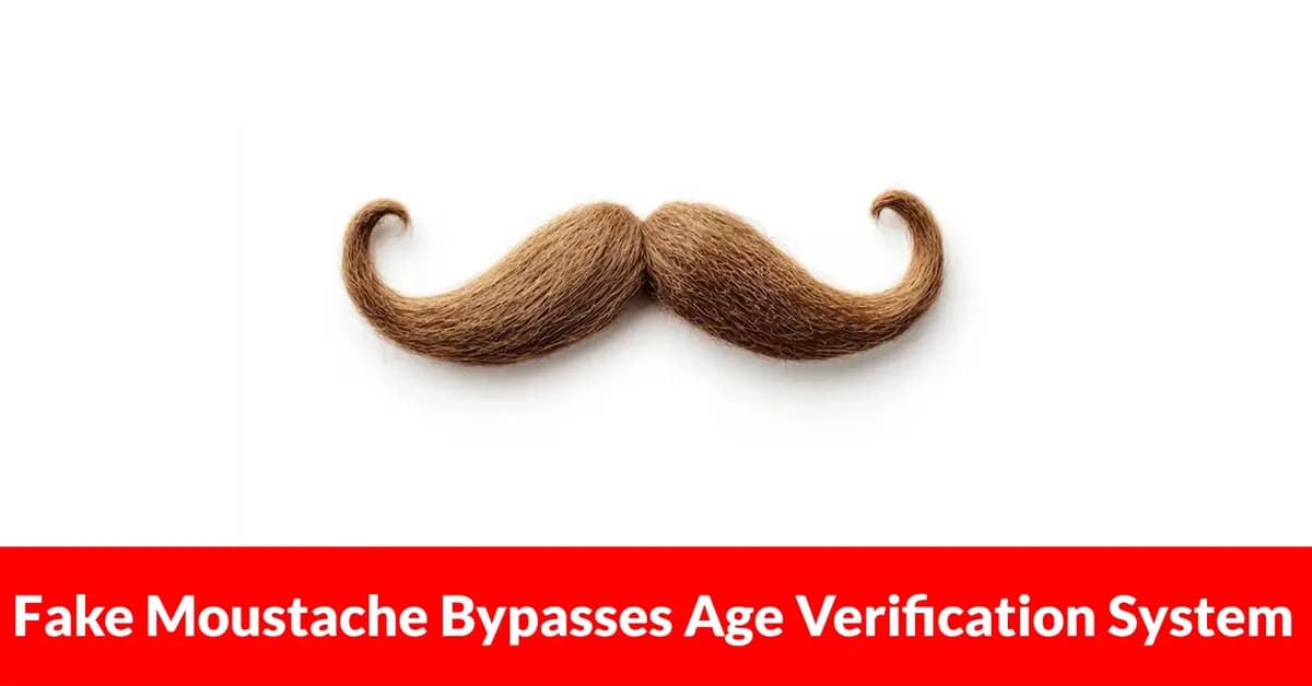 Fake Moustache Bypasses Age Verification System Raising Online Safety Act Concerns
