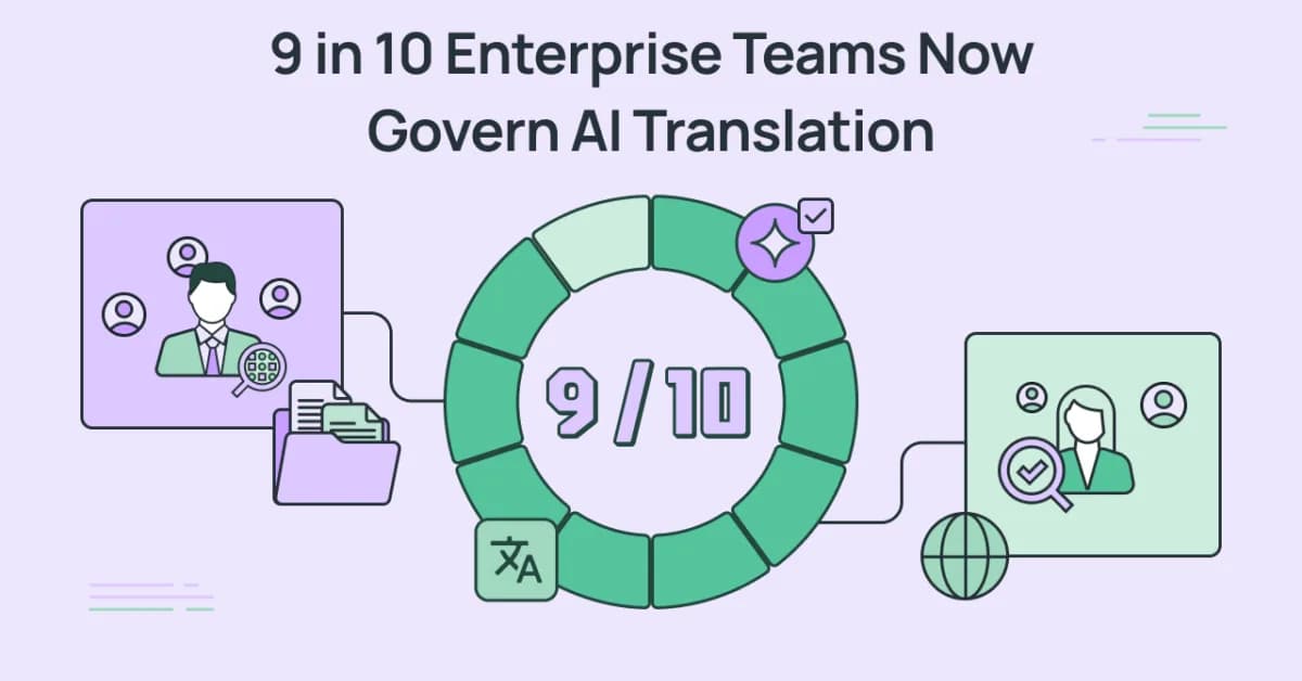 Survey: Enterprise AI translation enters governance era as 91% of organizations formalize controls