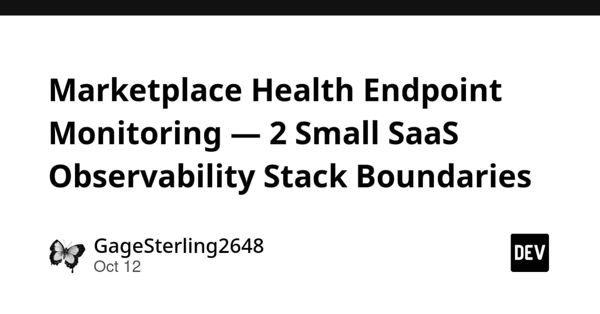 Marketplace Health Endpoint Monitoring - 2 Small SaaS Observability Stack Boundaries