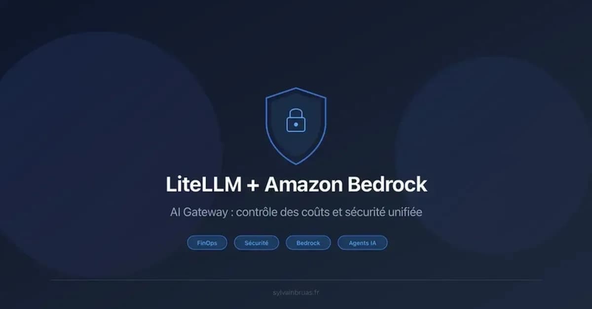 LiteLLM et les AI Gateways : reprendre le contrôle des coûts et de la sécurité de vos agents IA