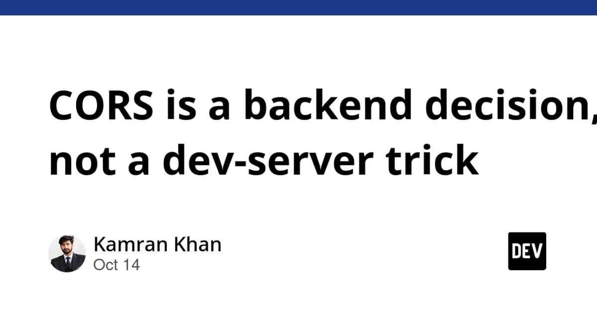 CORS is a backend decision, not a dev-server trick