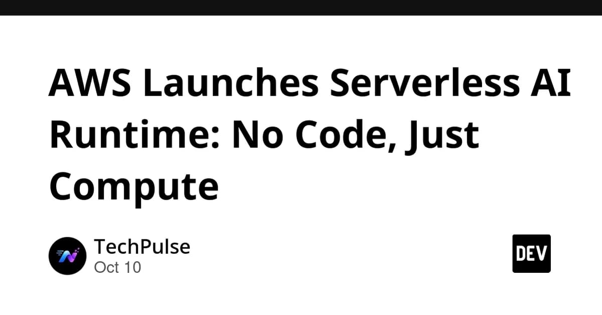 AWS Launches Serverless AI Runtime: No Code, Just Compute