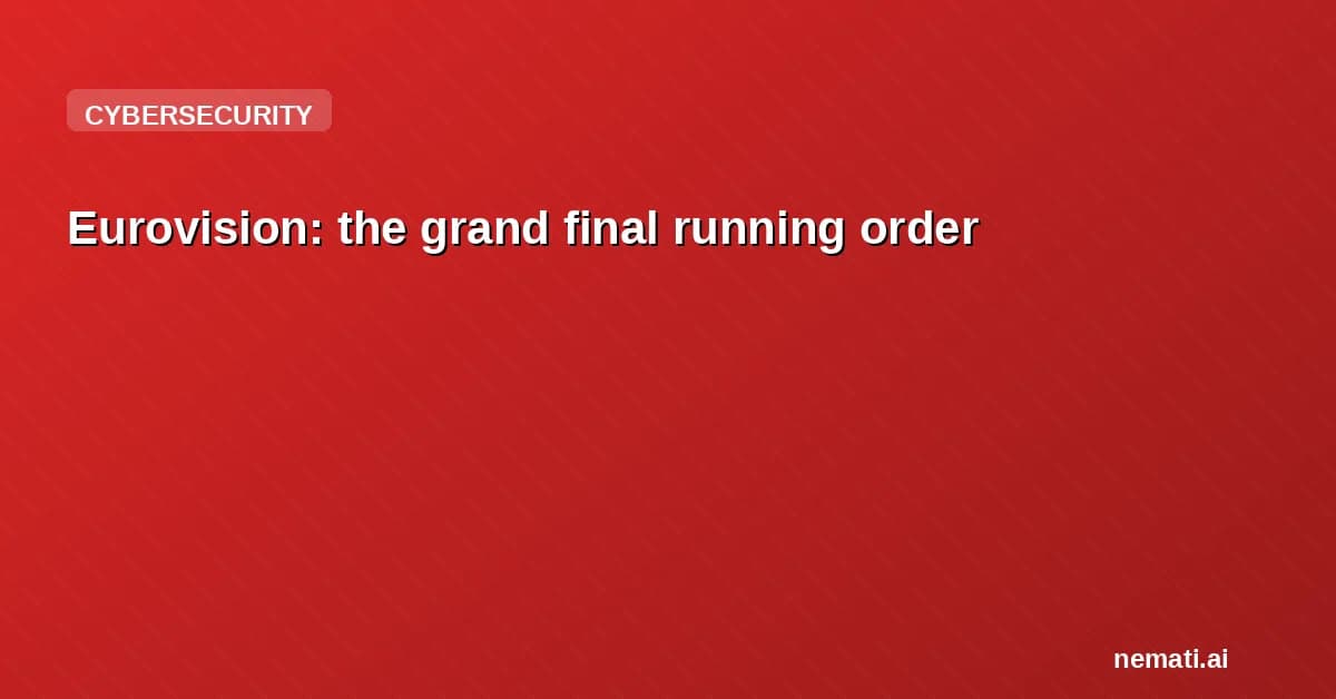 Eurovision: the grand final running order