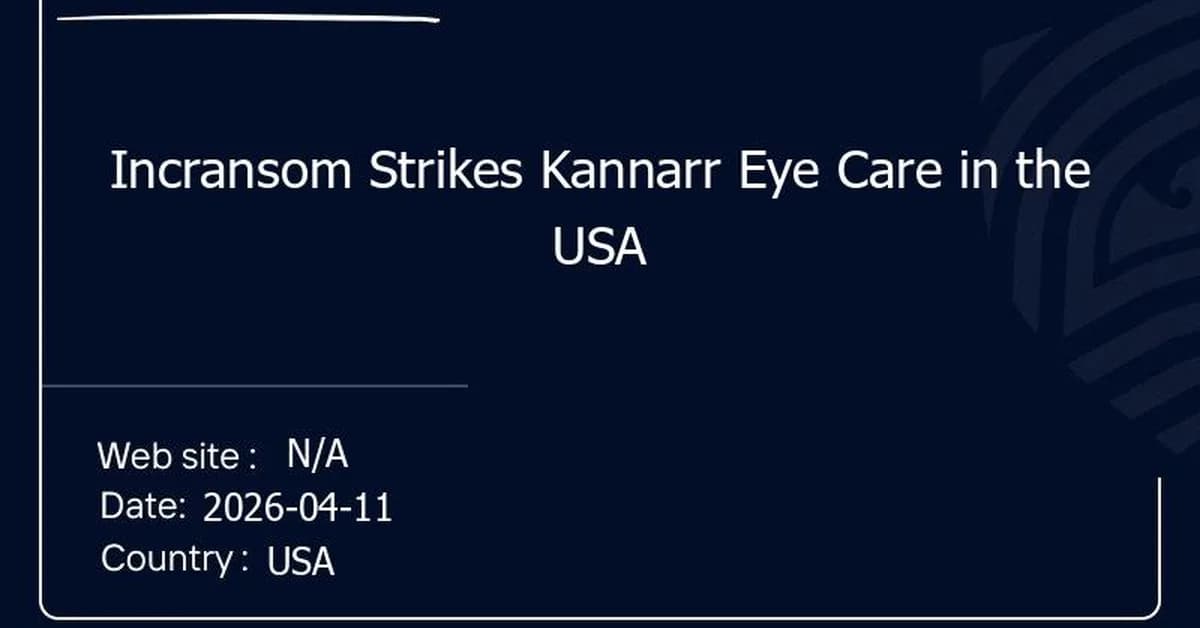 Incransom Strikes Kannarr Eye Care in the USA