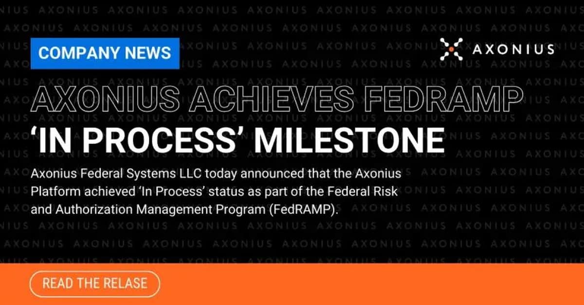 Axonius Federal Systems targets FedRAMP High certification to support mission-critical federal agencies