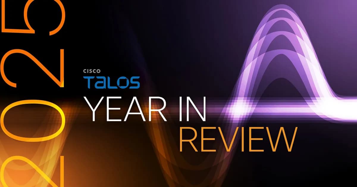 Inside the Talos 2025 Year in Review: A discussion on what the data means for defenders