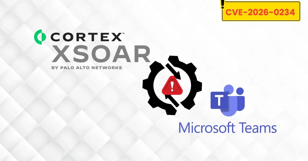 Palo Alto Cortex Microsoft Teams Integration Vulnerability Enables Data Access for Attackers