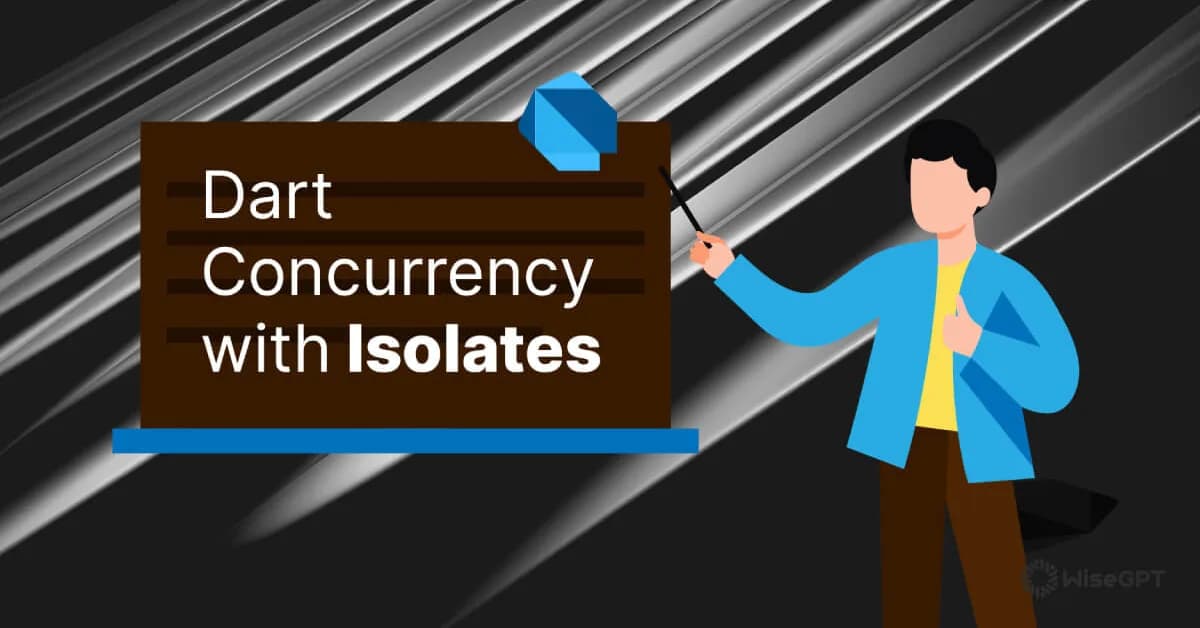 Dart Concurrency Deep Dive - Isolates, Structured Concurrency, and Async Patterns