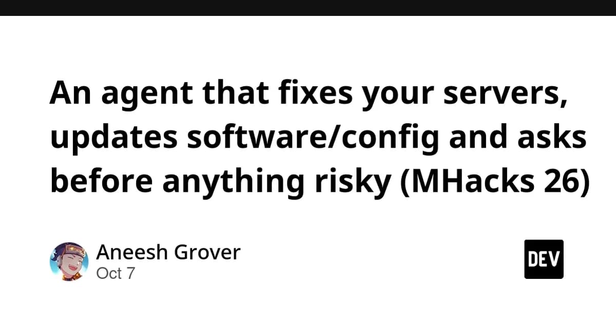 An agent that fixes your servers, repairs configs and asks before anything risky (MHacks 26)