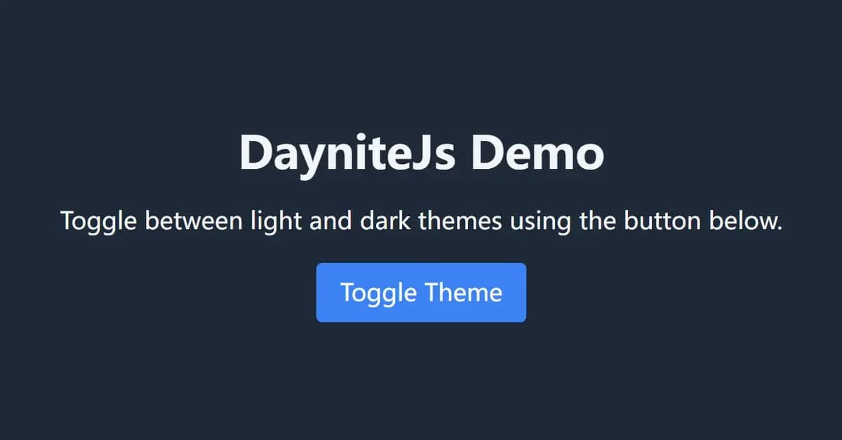 I Built a Lightweight JavaScript Library for Dark/Light Mode - DayniteJs 🌗