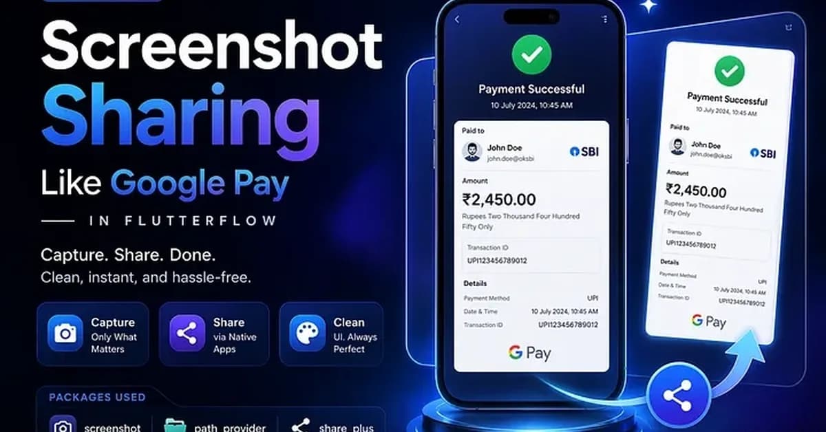 📸 Google Pay-Like Screenshot Sharing in FlutterFlow