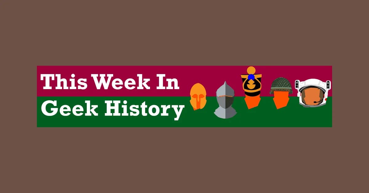 Reply: RPGGeek Suggestions:: Re: This Week In Geek History - Discussion