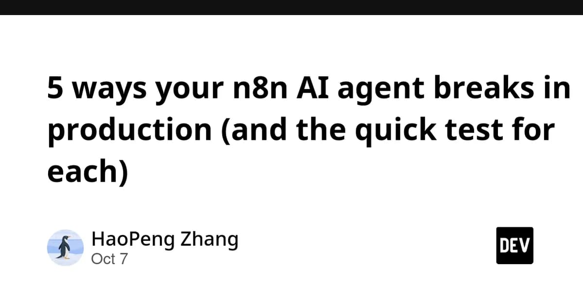 5 ways your n8n AI agent breaks in production (and the quick test for each)