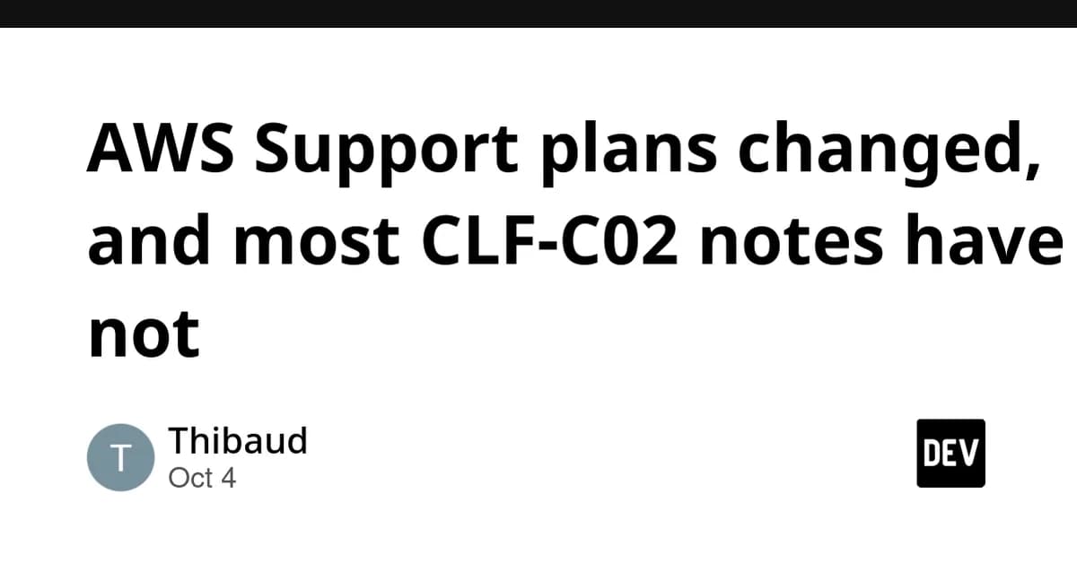 AWS Support plans changed, and most CLF-C02 notes have not
