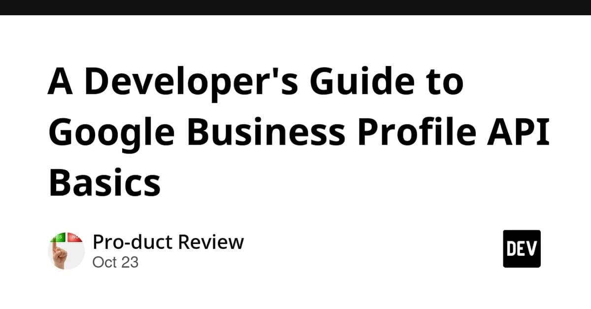 A Developer's Guide to Google Business Profile API Basics