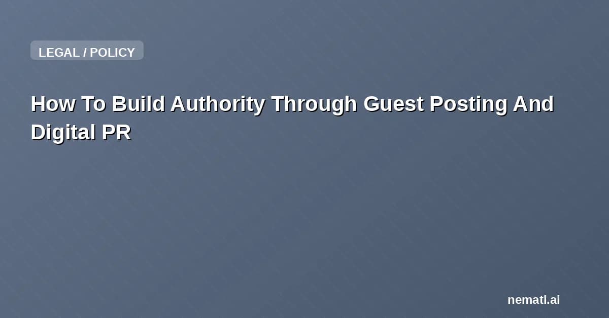 How To Build Authority Through Guest Posting And Digital PR