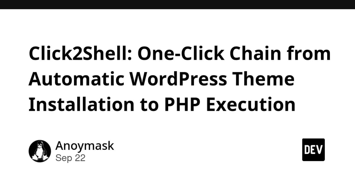 Click2Shell: One-Click Chain from Automatic WordPress Theme Installation to PHP Execution