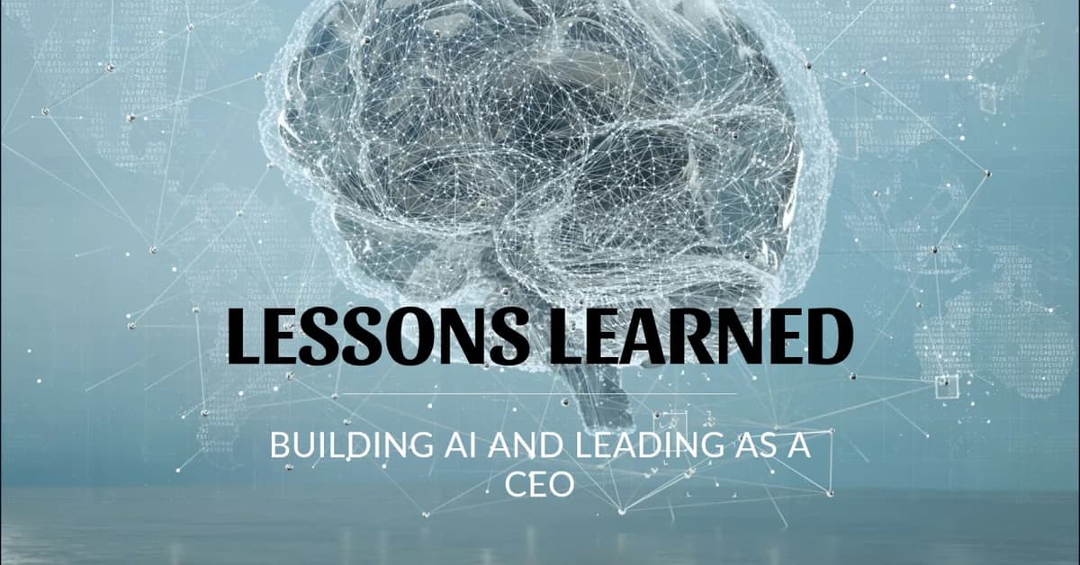 Lesson learned building AI