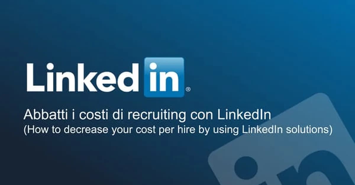 How to reduce cost-per-hire with LinkedIn recruitment campaigns