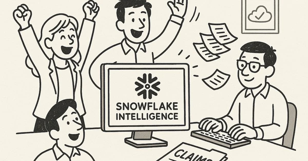 Snowflake Intelligence Just Solved Claims Chaos in 3 Days