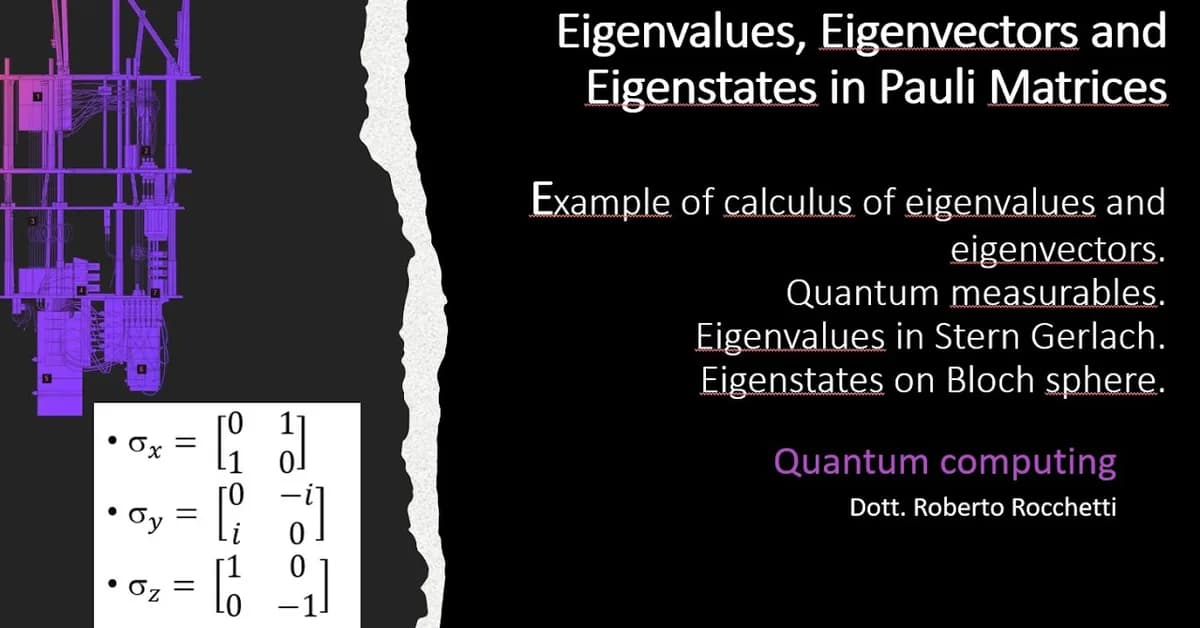 Eigenvectors and Eigenvalues: The Quantum Computing Secret Sauce