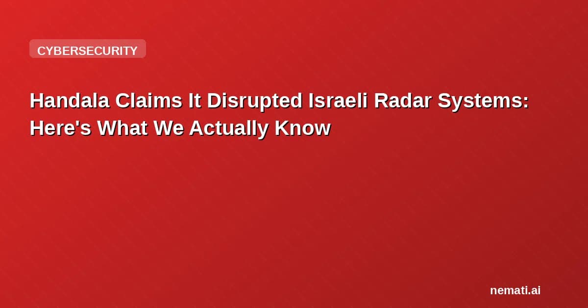 Handala Claims It Disrupted Israeli Radar Systems: Here's What We Actually Know