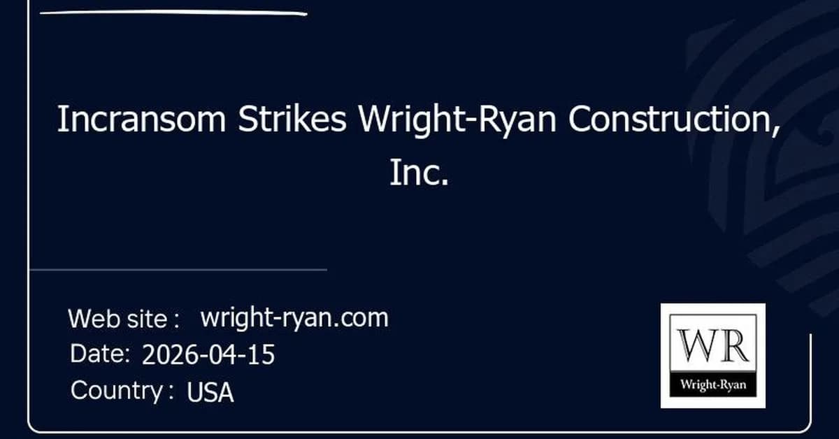 Incransom Strikes Wright-Ryan Construction, Inc