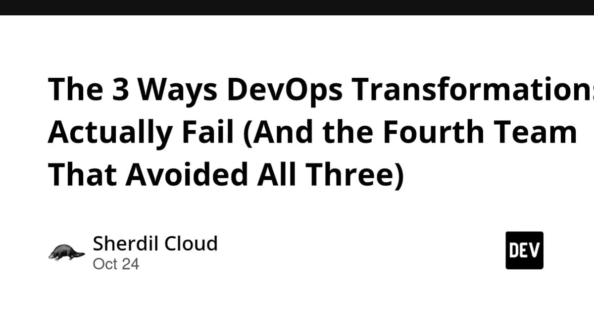 The 3 Ways DevOps Transformations Actually Fail (And the Fourth Team That Avoided All Three)
