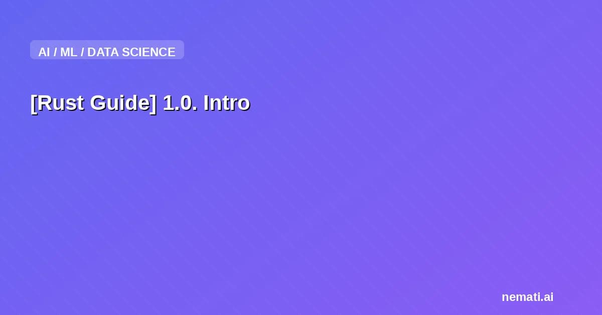 [Rust Guide] 1.0. Intro