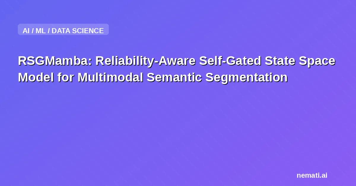RSGMamba: Reliability-Aware Self-Gated State Space Model for Multimodal Semantic Segmentation