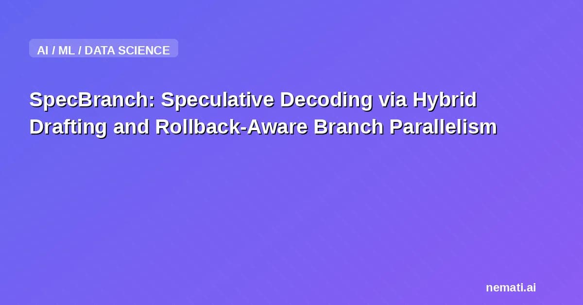 SpecBranch: Speculative Decoding via Hybrid Drafting and Rollback-Aware Branch Parallelism