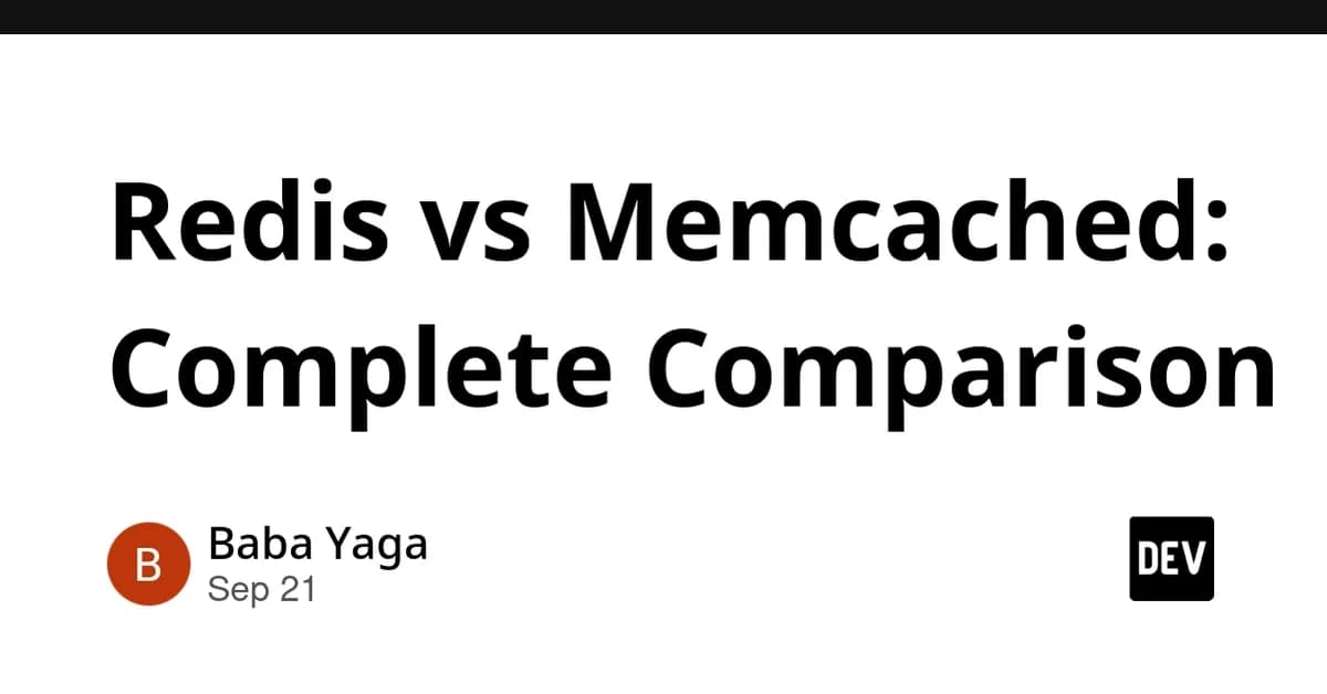 Redis vs Memcached: Complete Comparison