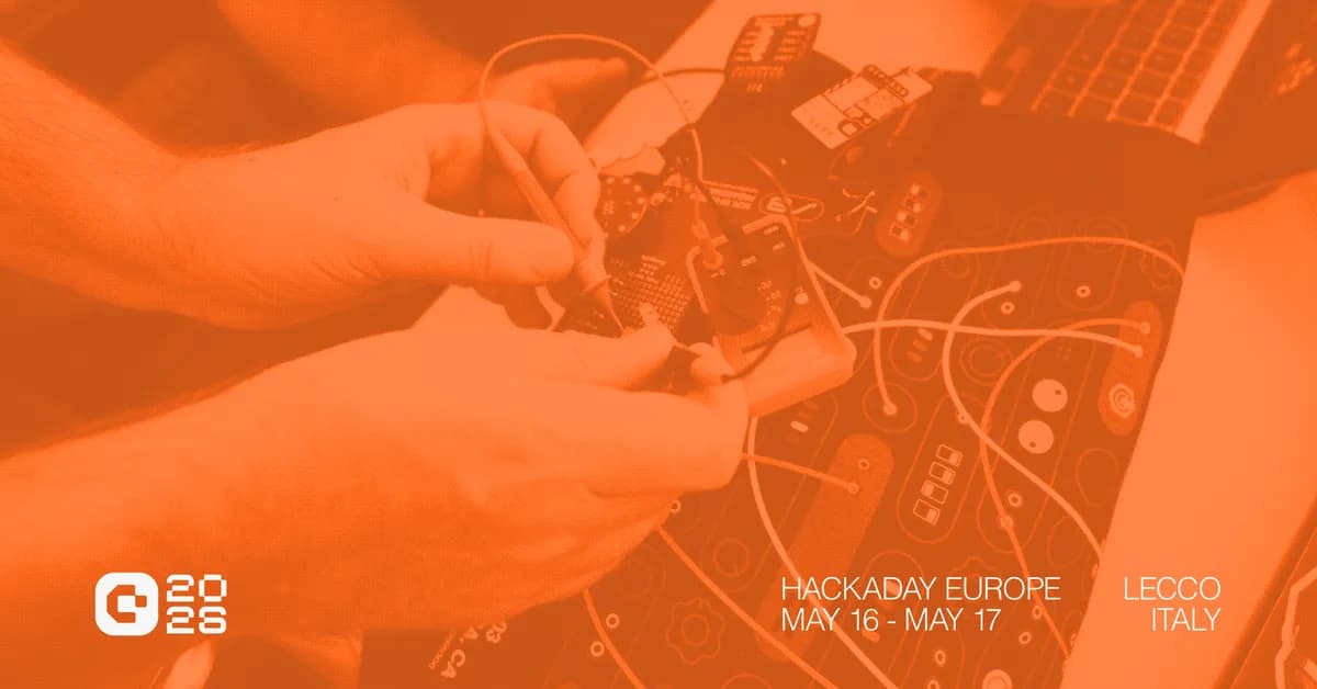 Hackaday Europe: Last Round of Speakers, Workshops