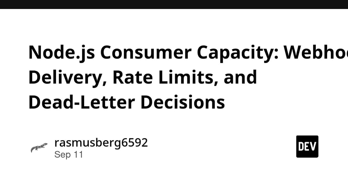 Node.js Consumer Capacity: Webhook Delivery, Rate Limits, and Dead-Letter Decisions