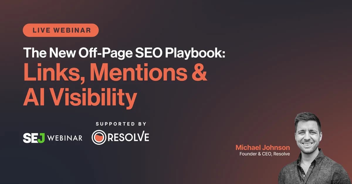 The New Off-Page SEO Playbook: Links, Mentions & AI Visibility via @sejournal, @lorenbaker