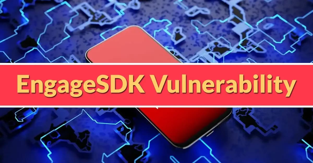 EngageSDK Vulnerability Exposes Millions of Crypto Wallet Users to Cyberattacks