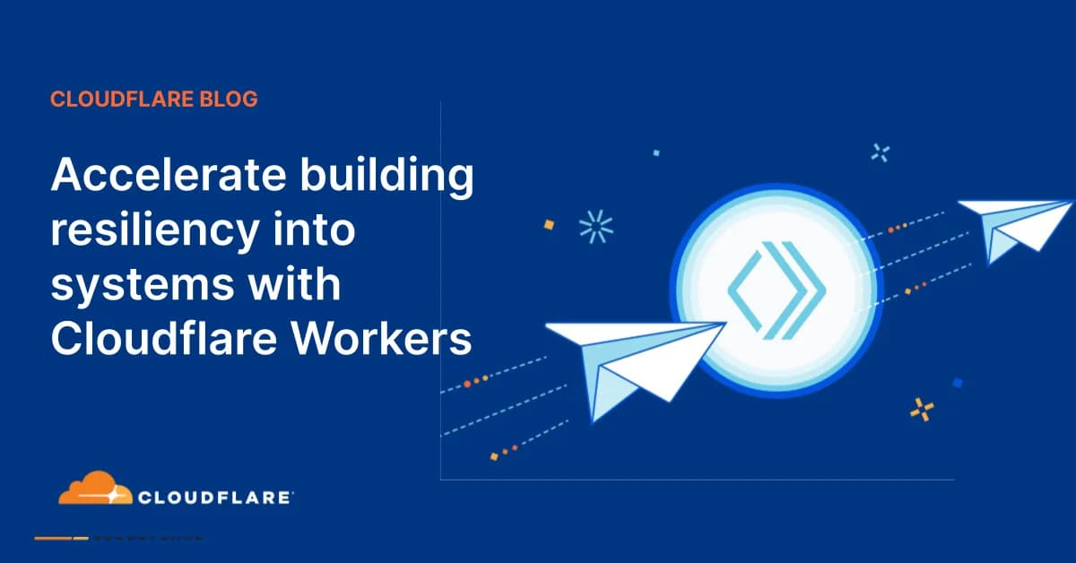 How Cloudflare Built Resilience: Lessons from Their Infrastructure Overhaul