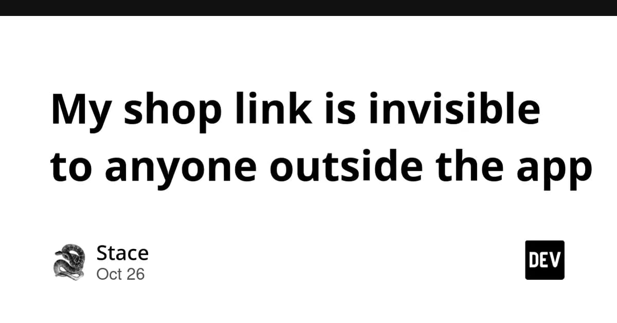My shop link is invisible to anyone outside the app