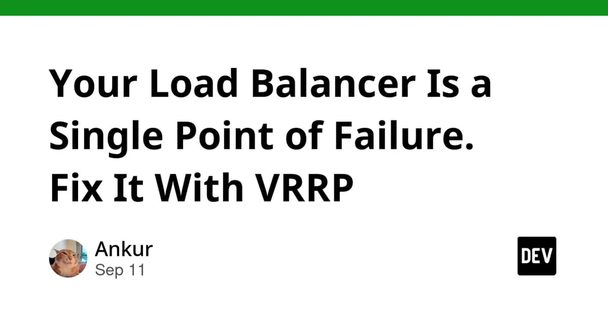 Your Load Balancer Is a Single Point of Failure. Fix It With VRRP