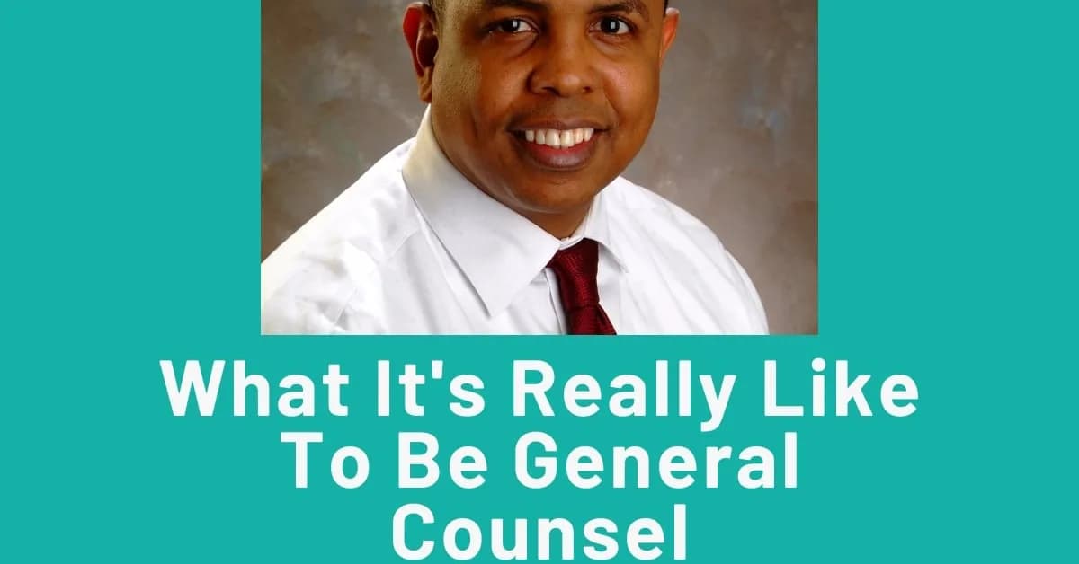 What It's Really Like To Be General Counsel