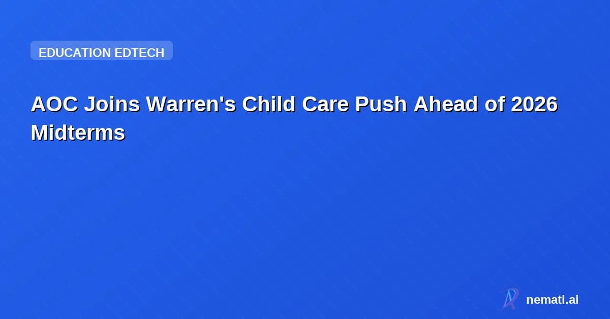 AOC Joins Warren's Child Care Push Ahead of 2026 Midterms