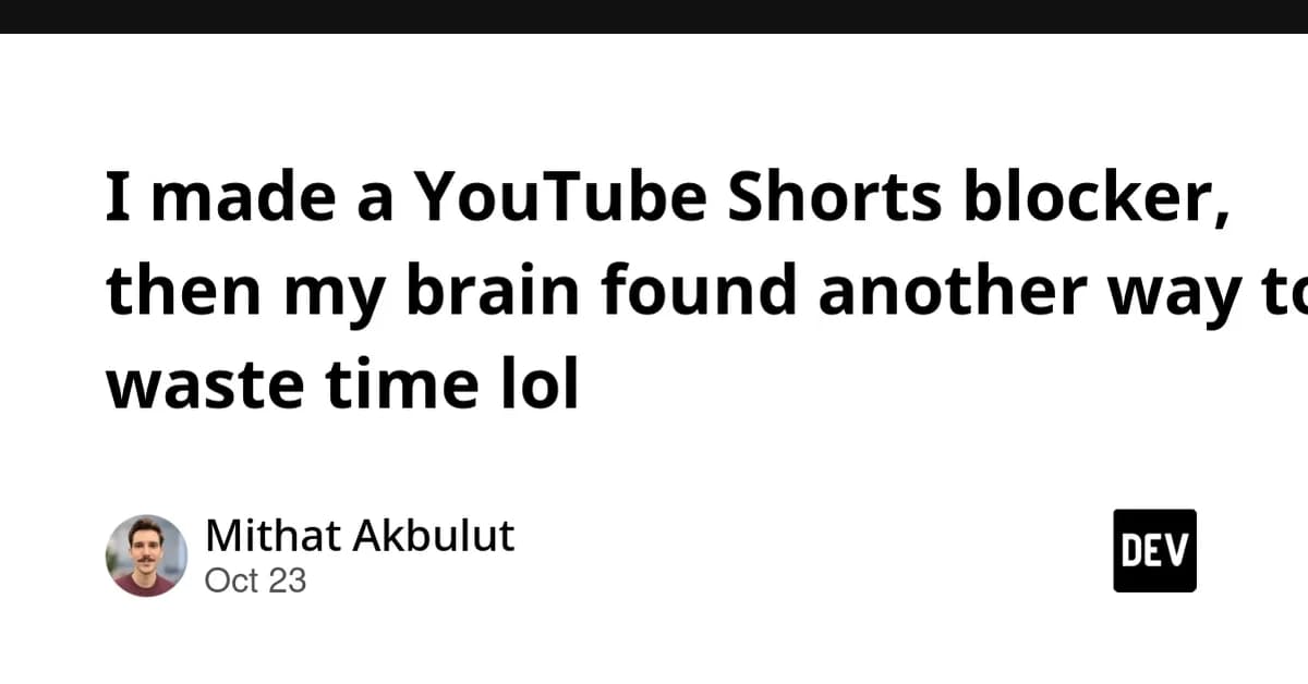 I made a YouTube Shorts blocker, then my brain found another way to waste time lol