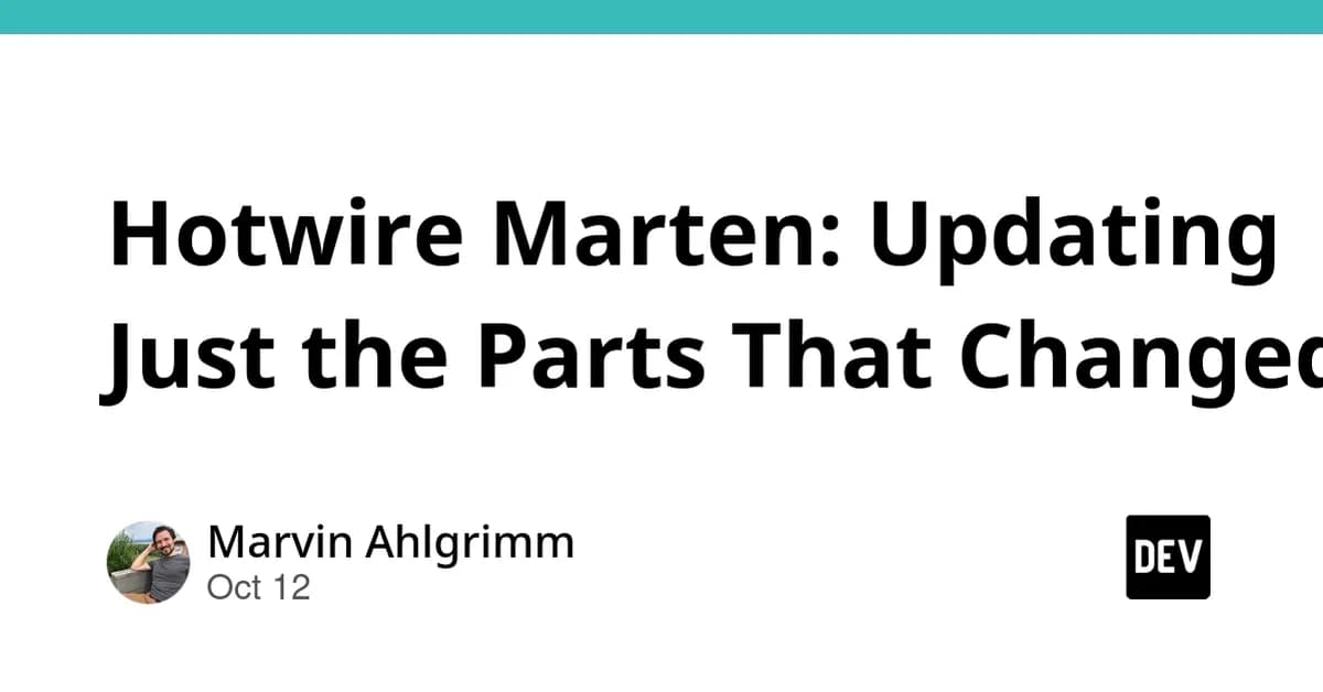 Hotwire Marten: Updating Just the Parts That Changed