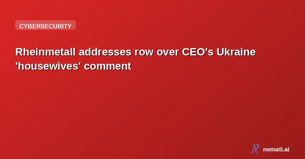 Rheinmetall addresses row over CEO's Ukraine 'housewives' comment