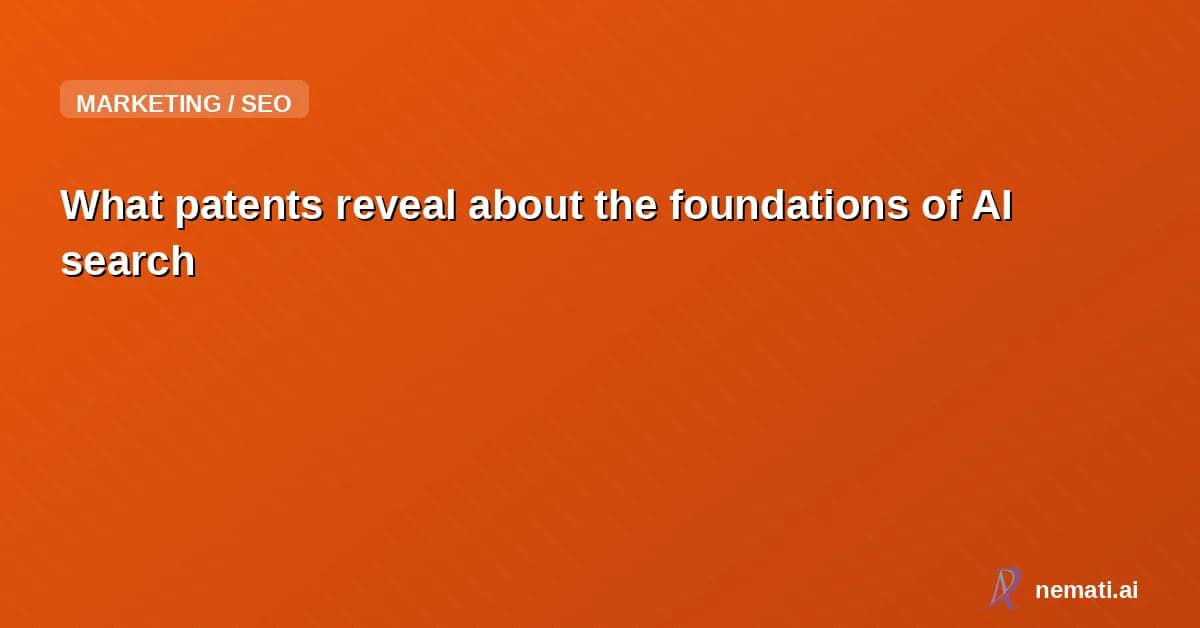 What patents reveal about the foundations of AI search