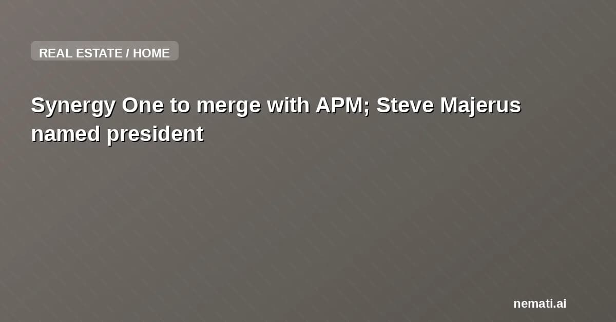 Synergy One to merge with APM; Steve Majerus named president