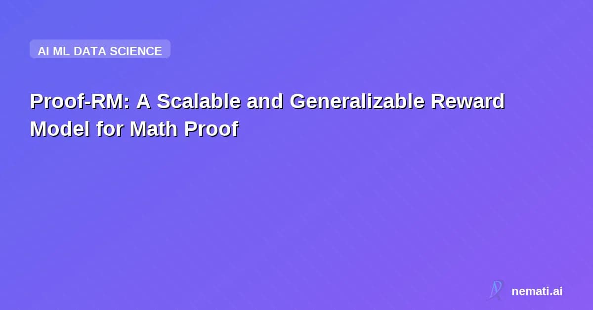 Proof-RM: A Scalable and Generalizable Reward Model for Math Proof